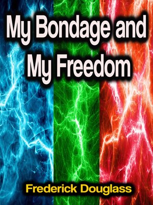 cover image of My Bondage and My Freedom